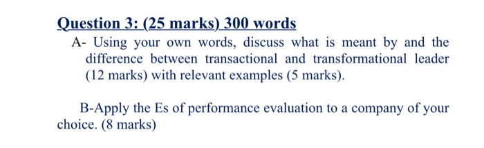 Question 3: (25 marks) 300 words A- Using your