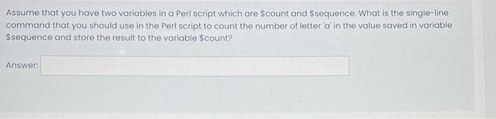 Assume that you have two variables in a Perl