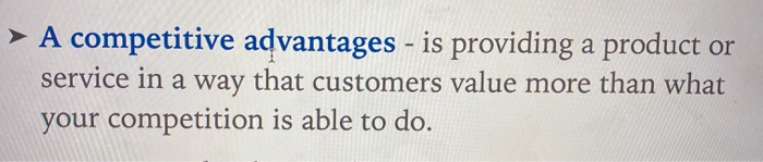 what does it mean? A competitive advantages - is