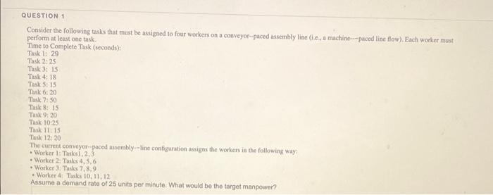 QUESTION 1 Consider the following tasks that must