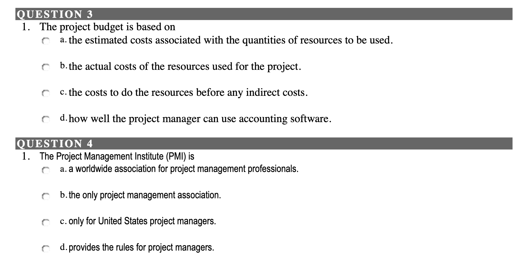 QUESTION 1 1. Project management is a. completed