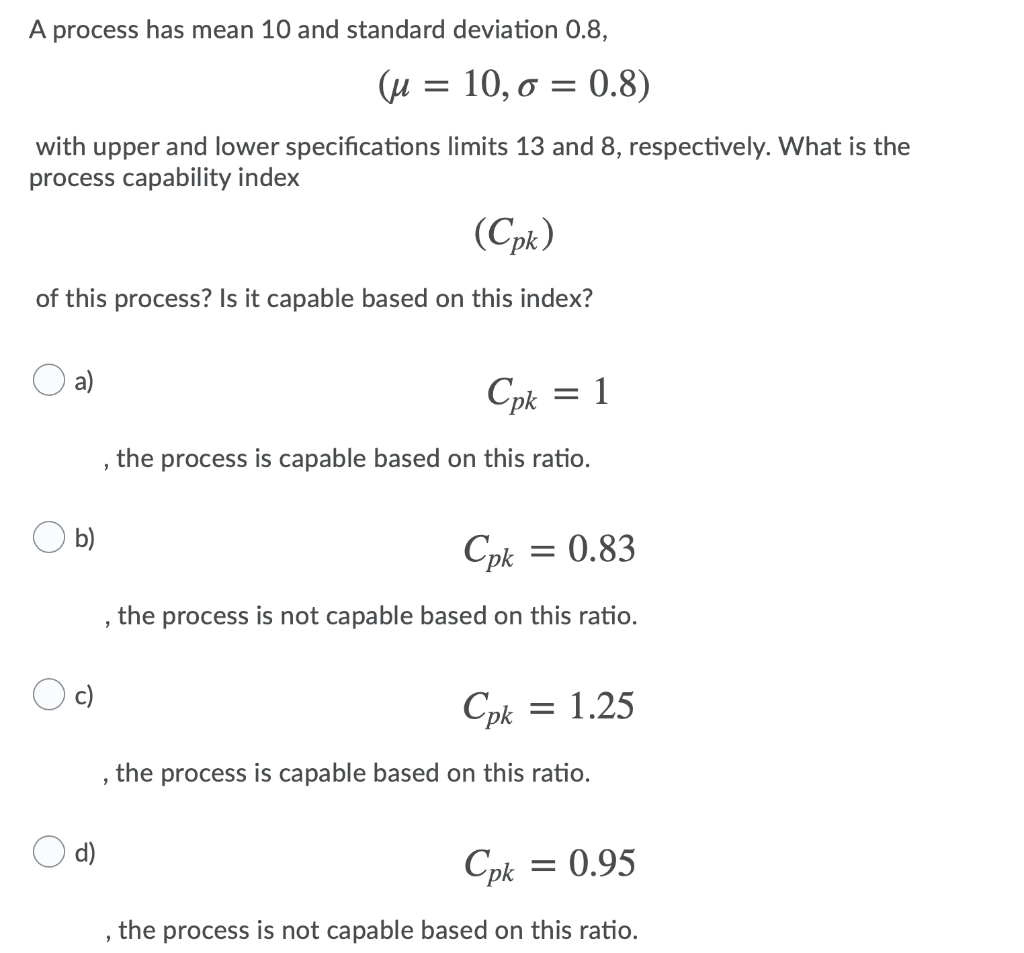 A process has mean 10 and standard deviation 0.8,