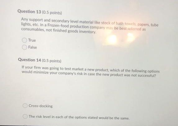 Question 13 (0.5 points) Any support and