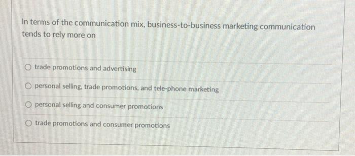 In terms of the communication mix,