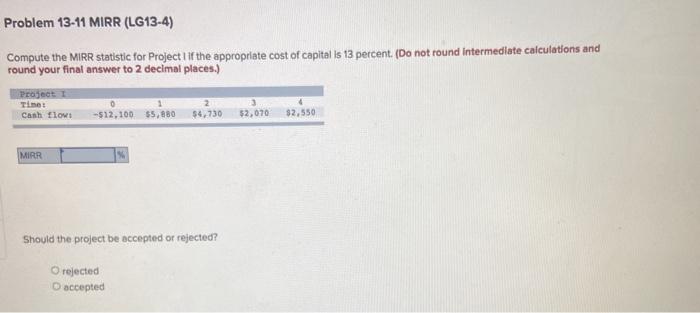 Problem 13-11 MIRR (LG13-4) Compute the MIRR