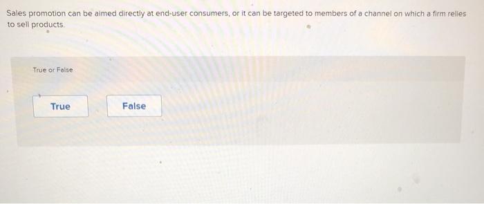 Sales promotion can be aimed directly at end-user