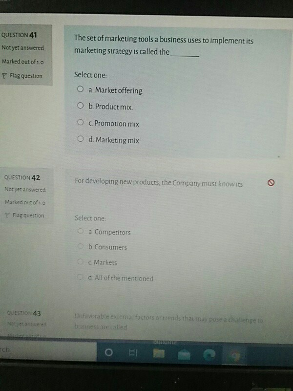 QUESTION 41 Not yet answered The set of marketing