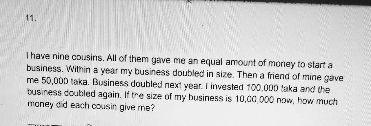 11. I have nine cousins. All of them gave me an