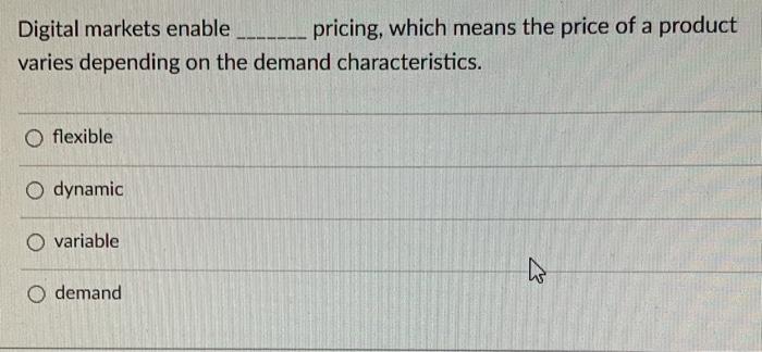 Digital markets enable _______pricing, which