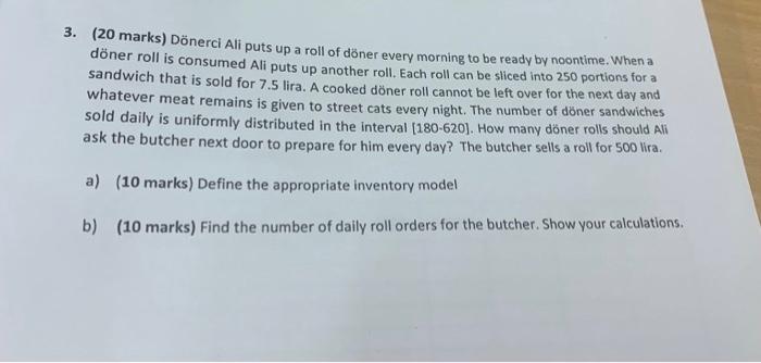 3. (20 marks) Dnerci Ali puts up a roll of dner