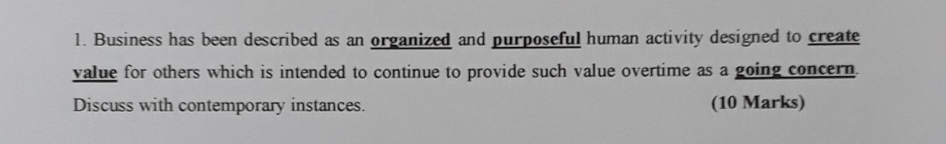1. Business has been described as an organized