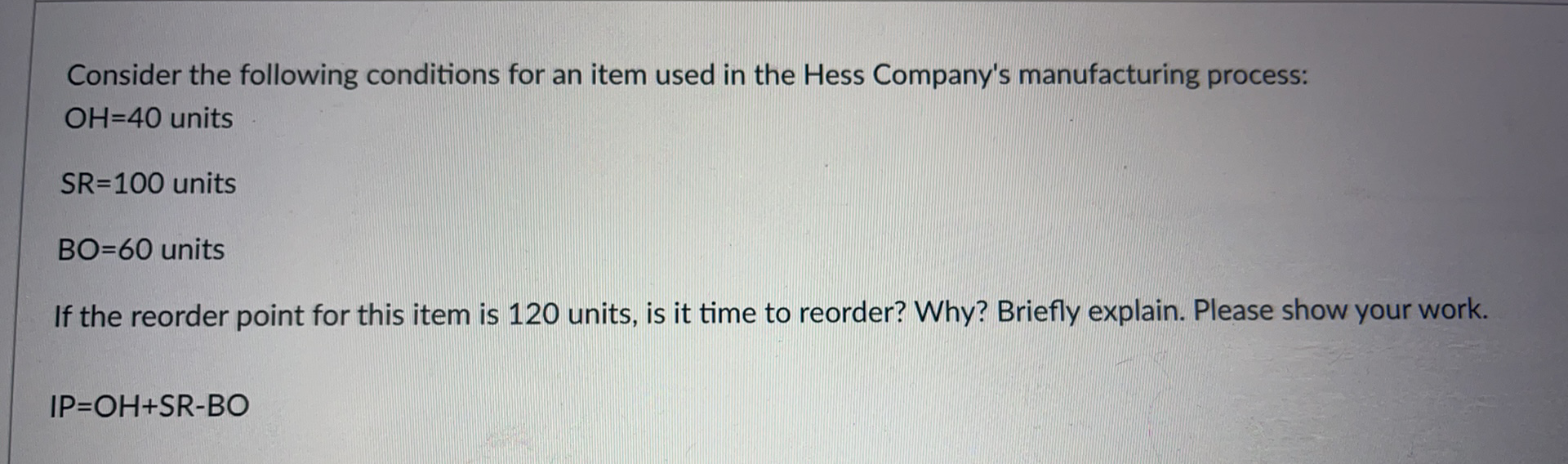 Please help Consider the following conditions for