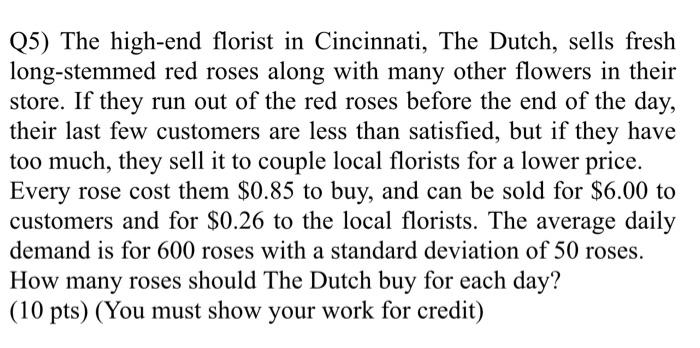 Q5) The high-end florist in Cincinnati, The