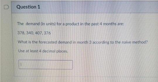 Question 1 The demand (in units) for a product in