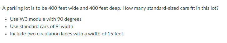 A parking lot is to be 400 feet wide and 400 feet