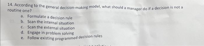 14. According to the general decision-making
