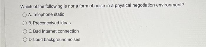 Which of the following is nor a form of noise in