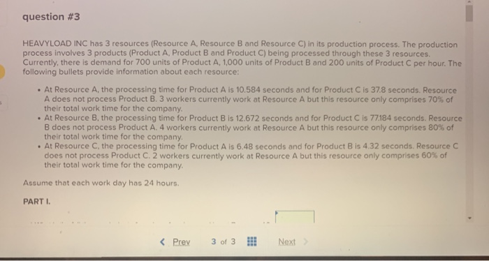 question #3 HEAVYLOAD INC has 3 resources