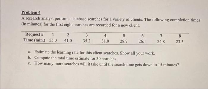 Problem 4 A research analyst performs database