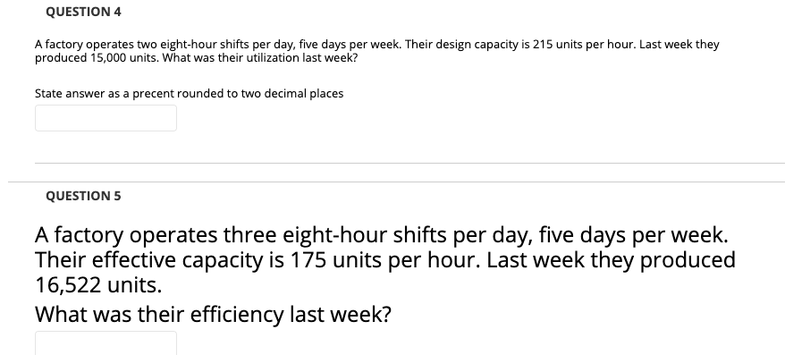undefined QUESTION 4 A factory operates two