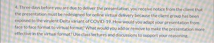 please answer sir asap? 4. Three days before you