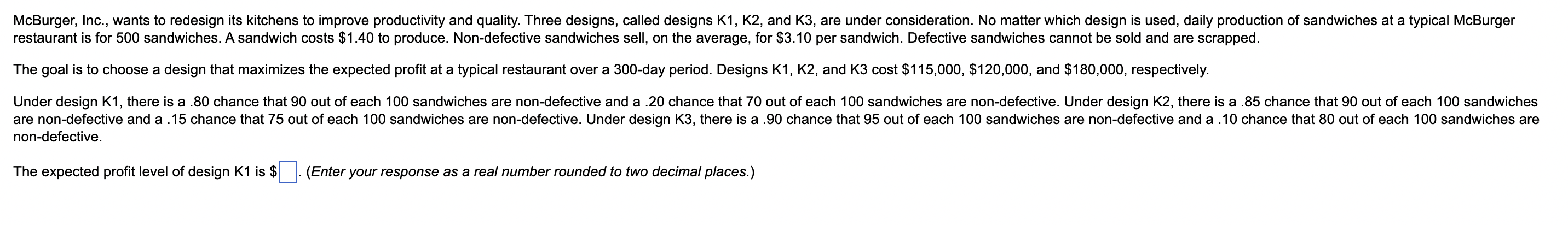 McBurger, Inc., wants to redesign its kitchens to