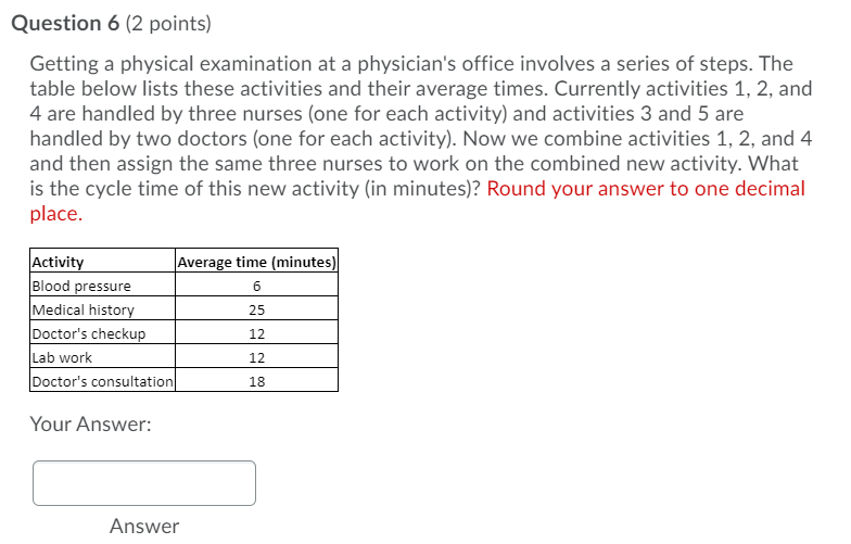 Question 6 (2 points) Getting a physical
