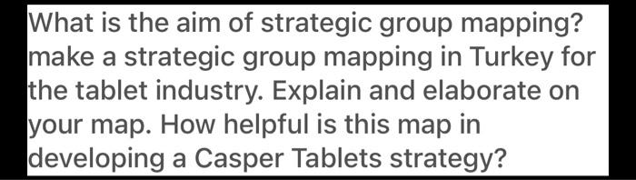 What is the aim of strategic group mapping? make