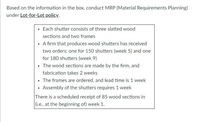 Based on the information in the box, conduct MRP