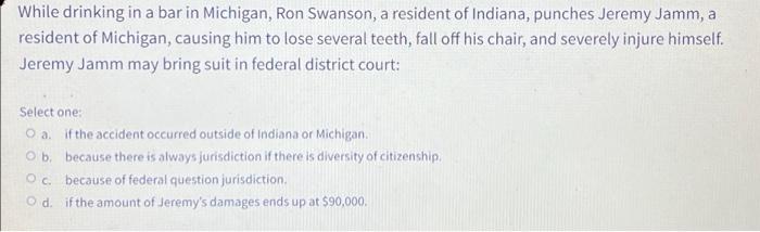 While drinking in a bar in Michigan, Ron Swanson,