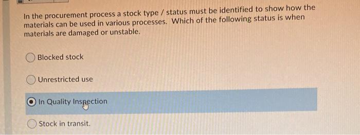 In the procurement process a stock type / status