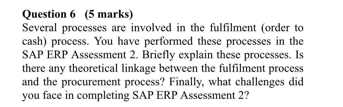 Question 6 (5 marks) Several processes are