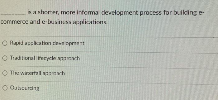 is a shorter, more informal development process