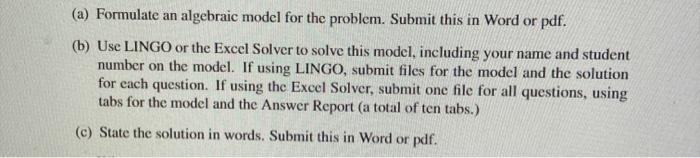please use EXCEL to answer this (a) Formulate an
