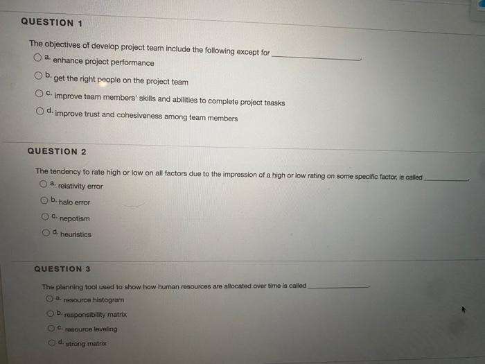 QUESTION 1 The objectives of develop project team