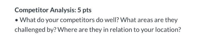 I need help for my competitive analysis The