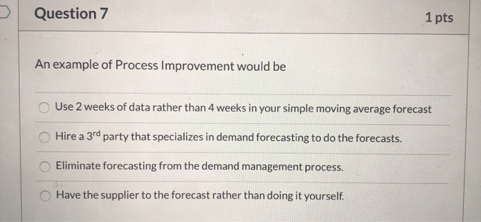 Question 3 1 pts Process Redesign is concerned