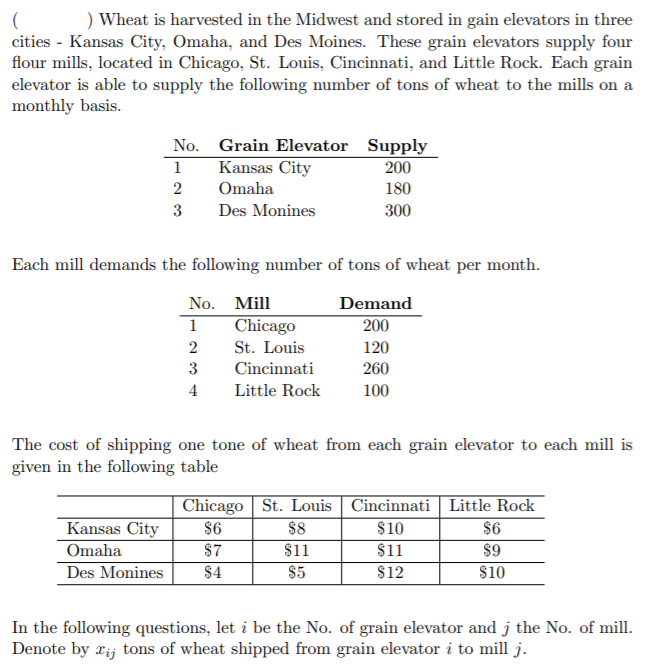 ( ) Wheat is harvested in the Midwest and stored
