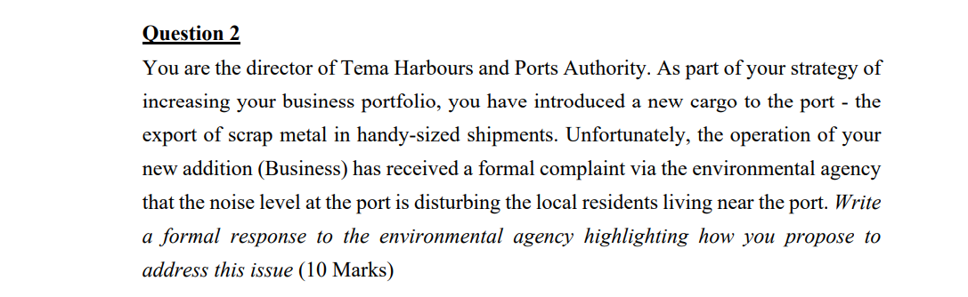Question 2 You are the director of Tema Harbours