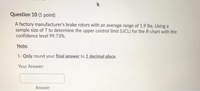 Question 10 (1 point) A factory manufacturer's