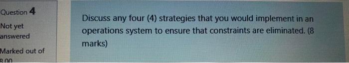 Question 4 Not yet answered Discuss any four (4)