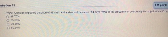 Project A has an expected duration of 48 days and