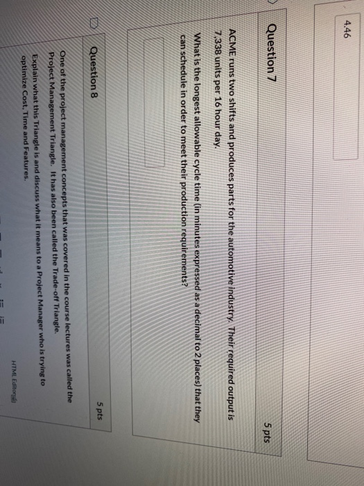 4.46 Question 7 5 pts ACME runs two shifts and