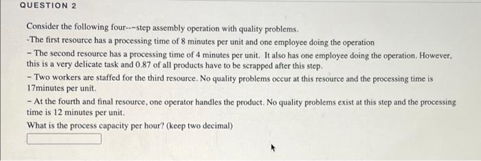QUESTION 2 Consider the following four---step