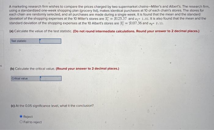 A marketing research firm wishes to compare the