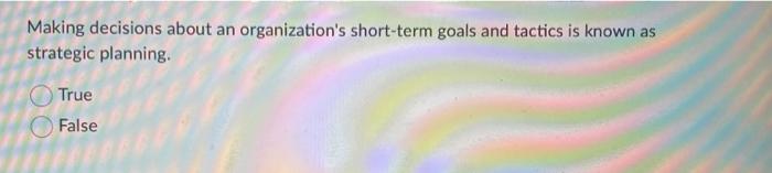 Making decisions about an organization's