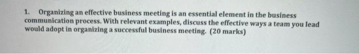 1. Organizing an effective business meeting is an