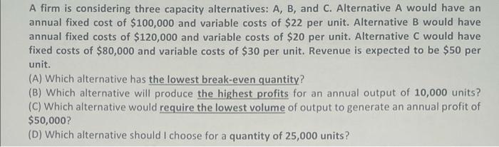 A firm is considering three capacity