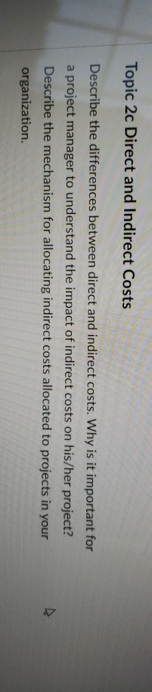 Topic 2c Direct and Indirect Costs Describe the
