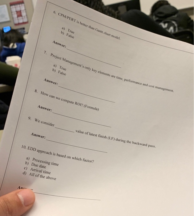 can you plesae answer numbers 6-10 6. CPM/PERT is